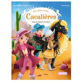 Une, deux, trois Cavalières - Sous le soleil du Far West - Tome 2