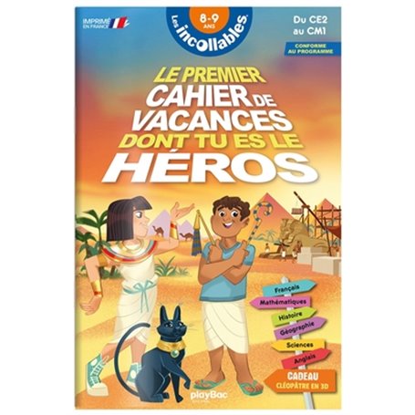 Les incollables - Cahier de vacances dont tu es le héros - Égypte - Du CE2 au CM1
