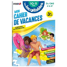 Les incollables - Cahier de vacances - Du CM2 à la 6e - 10 -11 ans