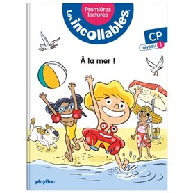 Les incollables - Premières lectures - À  la mer !  niveau 1 Tome 1- Rééd 2023