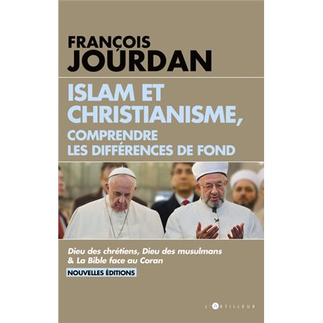 Islam et Christianisme, comprendre les différences de fond