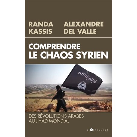 Comprendre le Chaos syrien