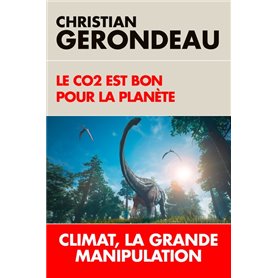 Le CO2 est bon pour la planète