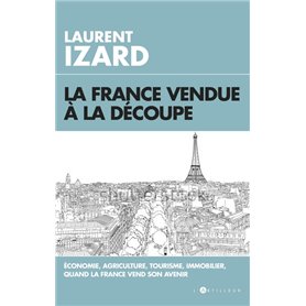 La France vendue à la découpe