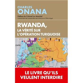 Rwanda, la vérité sur l'opération Turquoise