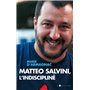Matteo Salvini, l'indiscipliné