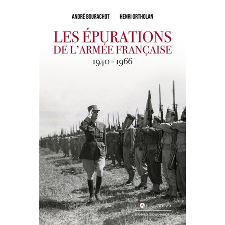 Les épurations de l'armée française 1940 - 1966