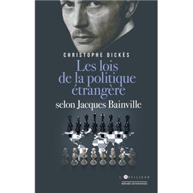 Jacques Bainville Les lois de la politique étrangère