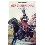 Mes campagnes 1797 - 1815