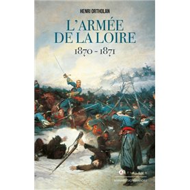 L'Armée de la Loire 1870-1871