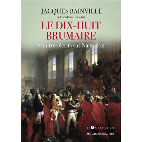 Le Dix-huit Brumaire et autres récits sur Napoléon