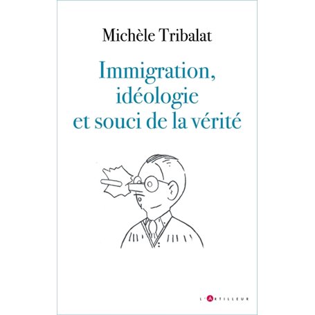 Immigration, idéologie et souci de la vérité