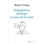 Immigration, idéologie et souci de la vérité