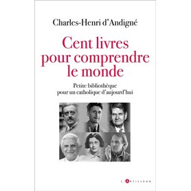 Cent livres pour comprendre le monde