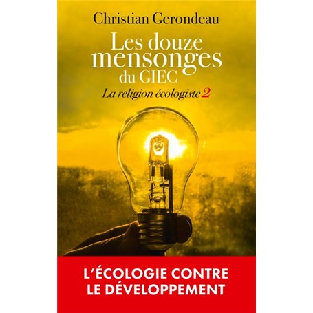 Les douze mensonges du GIEC