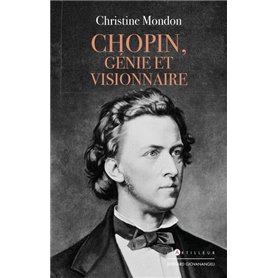 Chopin, génie et visionnaire