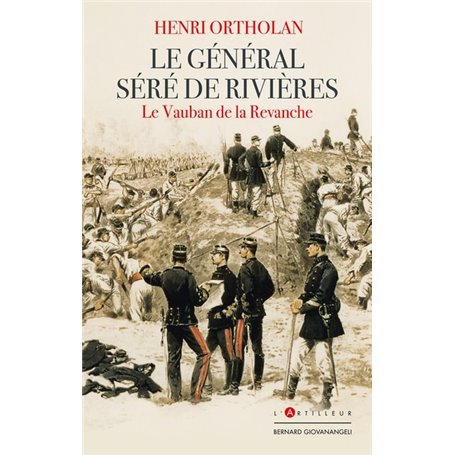 Le Général Séré de Rivières