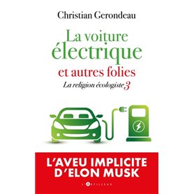 La voiture électrique et autres folies