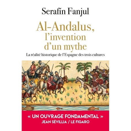 Al Andalus, l'invention d'un mythe