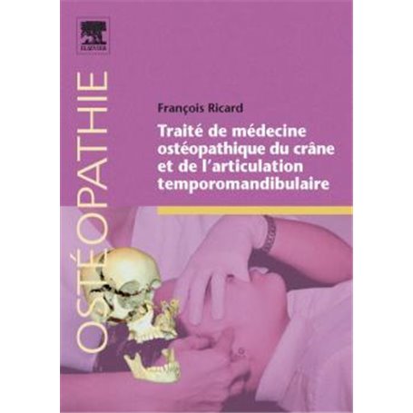 Traité de médecine ostéopathique du crâne et de l¿articulation temporomandibulaire