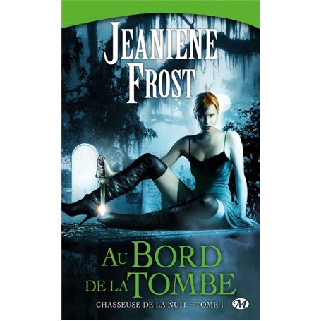 Chasseuse de la nuit, T1 : Au bord de la tombe