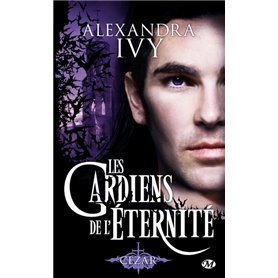 Les Gardiens de l'éternité, T4 : Cezar