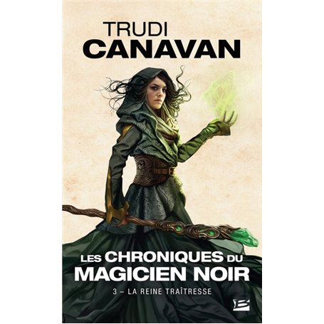 Les Chroniques du magicien noir, T3 : La Reine traîtresse