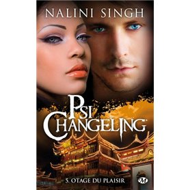 Psi-Changeling, T5 : Otage du plaisir