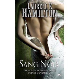 Anita Blake, T16 : Sang Noir