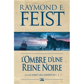 La Guerre des Serpents, T1 : L'Ombre d'une reine noire