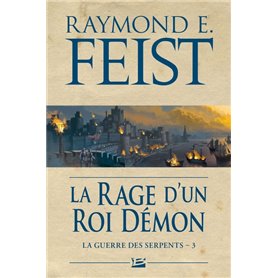 La Guerre des Serpents, T3 : La Rage d'un roi démon