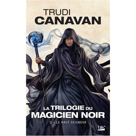 La Trilogie du magicien noir, T3 : Le Haut Seigneur