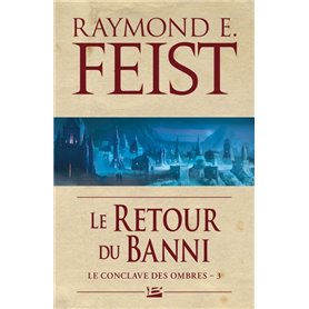 Le Conclave des Ombres, T3 : Le Retour du banni