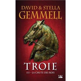 Troie, T3 : La Chute des rois