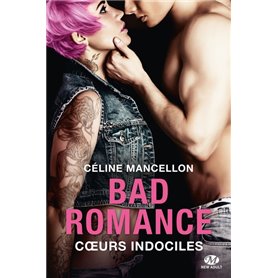 Bad Romance, T2 : Coeurs indociles