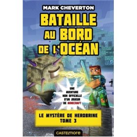 Minecraft - Le Mystère de Herobrine, T3 : Bataille au bord de l'océan