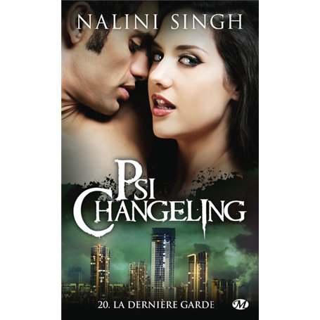 Psi-Changeling, T20 : La Dernière Garde