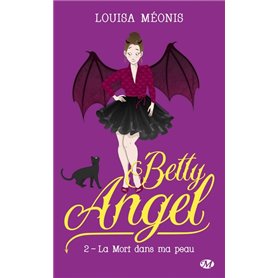 Betty Angel, T2 : La mort dans ma peau