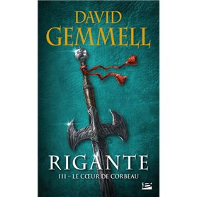 Rigante, T3 : Le Coeur de Corbeau