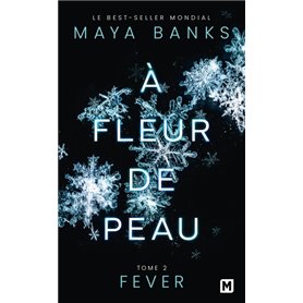 À Fleur de peau, T2 : Fever