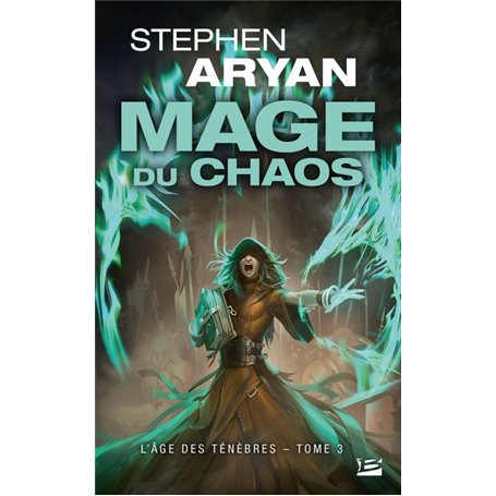 L'Âge des Ténèbres, T3 : Mage du chaos