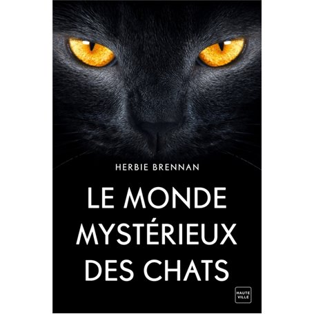 Le monde mystérieux des chats