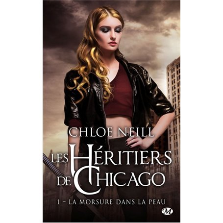 Les Héritiers de Chicago, T1 : La morsure dans la peau