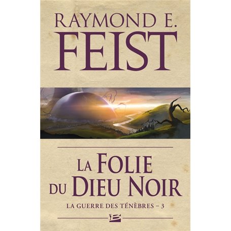 La Guerre des ténèbres, T3 : La Folie du dieu noir