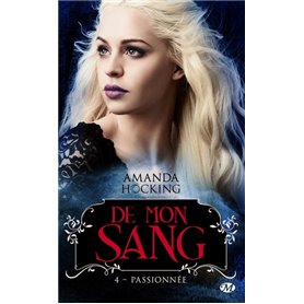 De mon sang, T4 : Passionnée