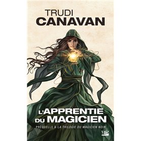 La Trilogie du magicien noir, TPréquelle : L'Apprentie du magicien