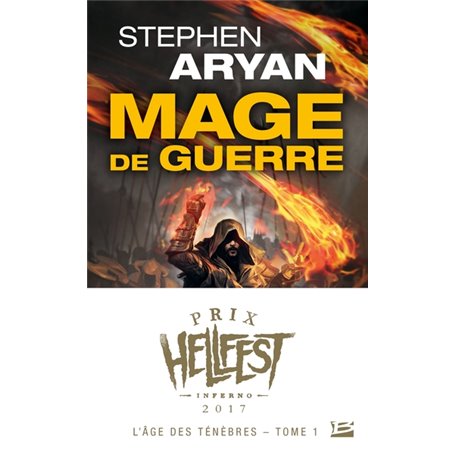 L'Âge des Ténèbres, T1 : Mage de guerre (Prix Hellfest Inferno 2017)