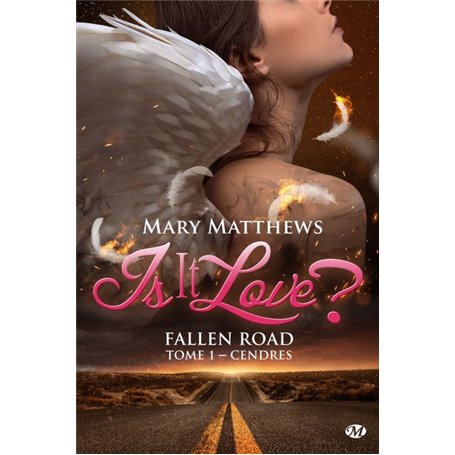 Is it love ? Fallen road, T1 : Cendres