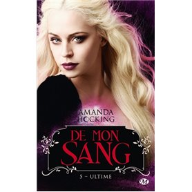 De mon sang, T5 : Ultime