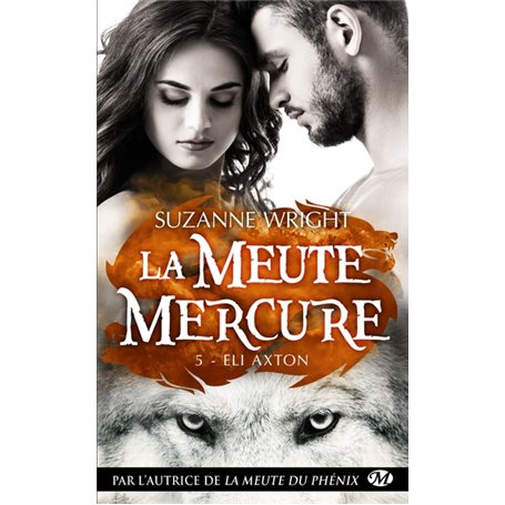 La Meute Mercure, T5 : Eli Axton